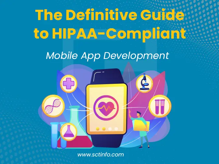 The Definitive Guide to HIPAA-Compliant Mobile App Development